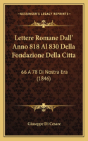 Lettere Romane Dall' Anno 818 Al 830 Della Fondazione Della Citta