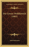 Der Grosse Wolfdietrich (1865)