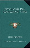 Geschichte Der Karthager V1 (1879): (German)