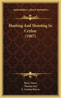 Hunting And Shooting In Ceylon (1907)