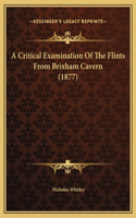 A Critical Examination Of The Flints From Brixham Cavern (1877)