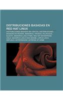 Distribuciones Basadas En Red Hat Linux: Distribuciones Basadas En Centos, Distribuciones Basadas En Fedora, Mandriva, Trixbox, Pclinuxos