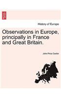 Observations in Europe, principally in France and Great Britain.