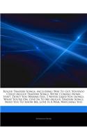 Articles on Rogue Traders Songs, Including: Way to Go!, Voodoo Child (Rogue Traders Song), We're Coming Home, Stay?, Don't You Wanna Feel, I Never Liked You (Song), What You're On, Give in to (English)
