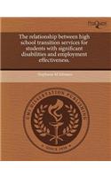The Relationship Between High School Transition Services for Students with Significant Disabilities and Employment Effectiveness