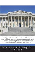 Geology and Mineral Resources of the Lemhi Pass Thorium District, Idaho and Montana, with a Section on Description on Selected Thorium Veins
