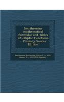 Smithsonian Mathematical Formulae and Tables of Elliptic Functions