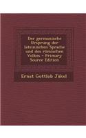 Der Germanische Ursprung Der Lateinischen Sprache Und Des Romischen Volkes