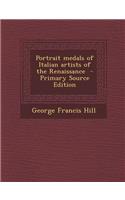 Portrait Medals of Italian Artists of the Renaissance