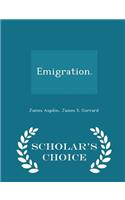 Emigration. - Scholar's Choice Edition