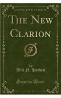 The New Clarion (Classic Reprint): (English)