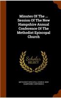 Minutes of the ... Session of the New Hampshire Annual Conference of the Methodist Episcopal Church
