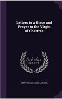 Letters to a Niece and Prayer to the Virgin of Chartres
