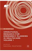 Operational Research for Emergency Planning in Healthcare: Volume 1