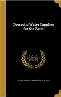 Domestic Water Supplies for the Farm