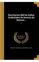 Descripcion [de] las Indias Ocidentales de Antonio de Herrera ..; 1