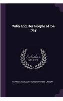 Cuba and Her People of To-Day