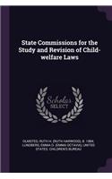 State Commissions for the Study and Revision of Child-welfare Laws