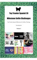 Toy Trawler Spaniel 20 Milestone Selfie Challenges Toy Trawler Spaniel Milestones for Selfies, Training, Socialization Volume 1