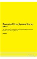 Reversing Hives: Success Stories Part 1