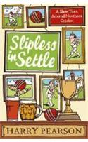 Slipless in Settle: A Slow Turn Around Northern Cricket