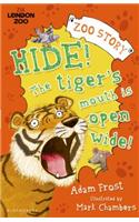 Hide! The Tiger's Mouth is Open Wide!