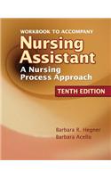Workbook for Hegner/Acello/Caldwell's Nursing Assistant: A Nursing Process Approach, 10th