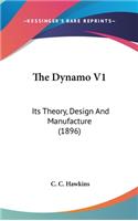 The Dynamo V1: Its Theory, Design and Manufacture (1896)