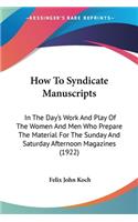 How To Syndicate Manuscripts