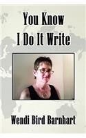 You Know I Do It Write: (English)