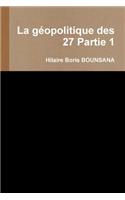 La Geopolitique Des 27 Partie 1