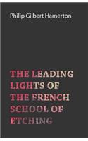 Leading Lights of the French School of Etching