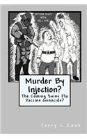 Murder By Injection?