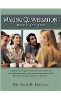 Making Conversation Work for You