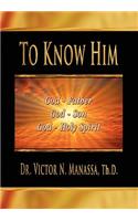 To Know Him