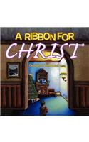 A Ribbon for Christ