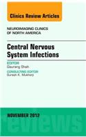 Central Nervous System Infections, an Issue of Neuroimaging Clinics: Volume 22-4