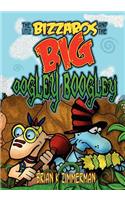 The Little Bizzaros and the Big Oogley Boogley