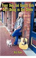 Puppy Dogs And Country Girls Don't Belong on City Streets