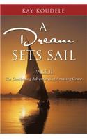 A Dream Sets Sail, Part II: The Continuing Adventures of Amazing Grace(English)