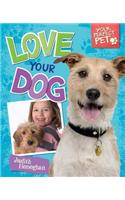 Love Your Dog