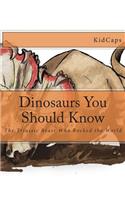 Dinosaurs You Should Know