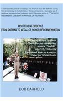 Insufficient Evidence - Orphan to Medal of Honor Recommendation