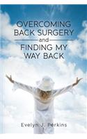 Overcoming Back Surgery and Finding My Way Back