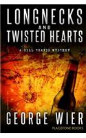Longnecks & Twisted Hearts