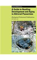 A Guide to Nestling Development and Aging in Altricial Passerines: (English)