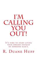 I'm Calling You Out!