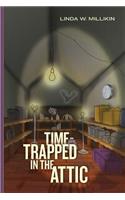 Time-Trapped in the Attic