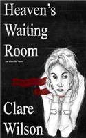 Heaven's Waiting Room: (English)