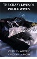 Crazy Lives of Police Wives